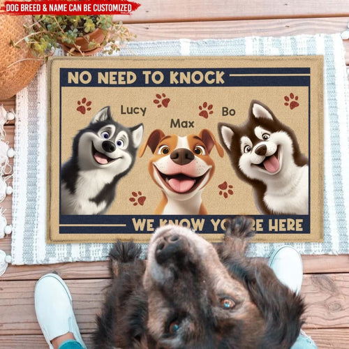 No Need To Knock, We Know You're Here - Personalized Doormat, Gift for Dog Owner, Dog Lover Gift
